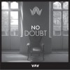 VAV - No Doubt (EP) 试听